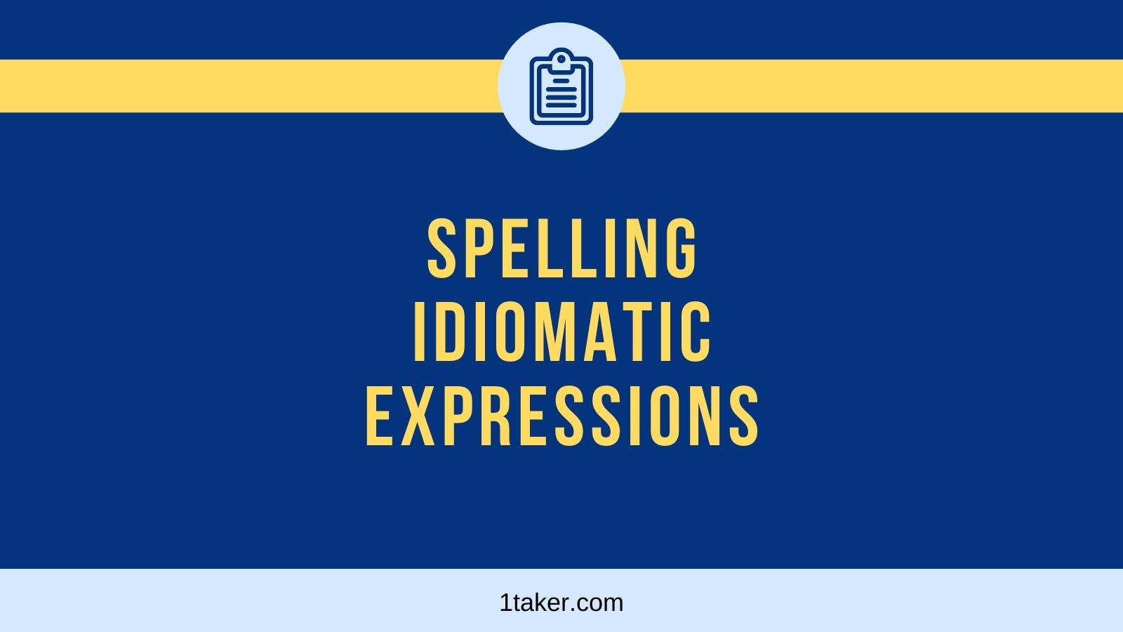 spelling and idiomatic expressions civil service exam